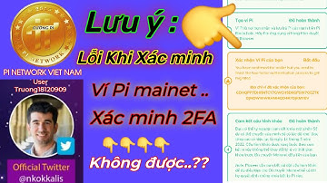 Pi network_Khắc phục lỗi khi xác thực ví Pi hay 2fa Pi Network cần lưu ý