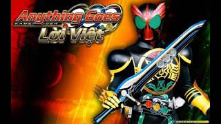 MAD Kamen Rider OOO Lời Việt [Anything Goes]