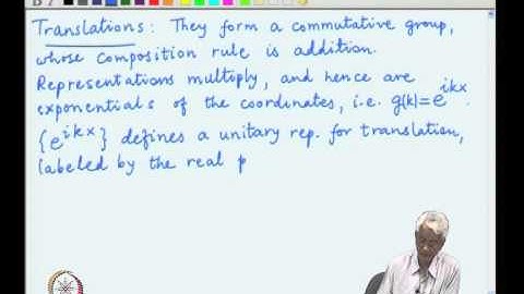 Mod-02 Lec-19 Group representations, generators and algebra, Translations, rotations and boosts