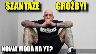 SZANTAŻE i GROŻBY Youtuberów? Nowa MODA na Youtube? Cze realne sprawy?