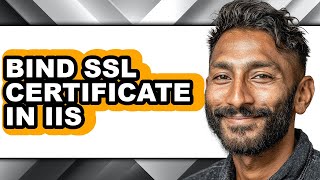 How to Bind Ssl Certificate in Iis (easy Method)
