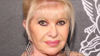 The Heartbreaking Death Of Ivana Trump
