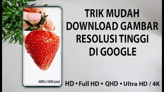 Cara Download Gambar Resolusi Tinggi  di Google  2024 | Resolusi Full HD - 4K