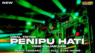 DJ PENIPU HATI TERBARU 2023 FULL BASS ‼️YANG KALIAN CARI