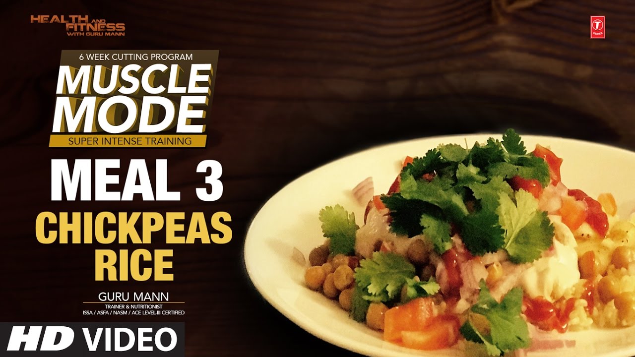 MEAL 3 - Chickpeas Rice | MUSCLE MODE by Guru Mann | | Health & Fitness
