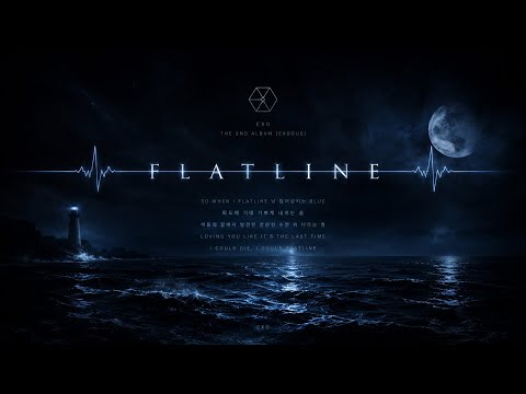 | EXO-Flatline |  FMV  ［中/英字幕｜Lyrics］