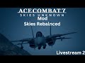 Ace combat 7 modskies rebalancedlivestream 2op guns
