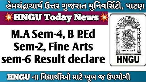 HNGU M.A Sem-4, B P.Ed Sem-2, Fine Arts sem-6 Result declare//hngu result update today
