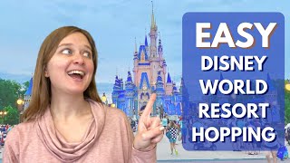 Two EASY Ways to Go Resort Hopping at Disney World  Disney World Resort Hopping Guide!