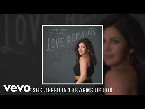Hillary Scott, Hillary Scott & The Scott Family - Sheltered In The Arms Of God (Audio)