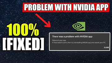 How To Fix There Was a Problem With NVIDIA App (Windows 10/11)