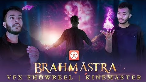 Brahmastra Vfx Showreel | Brahmastra Vfx Edited in Kinemaster