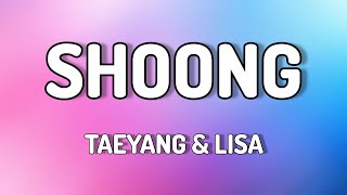 SHOONG - TAEYANG & LISA ( lyrics video)