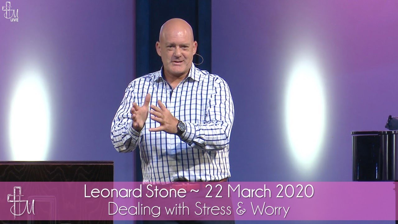Leonard Stone, 22 March, Dealing with Stress & Worry #1 Joy