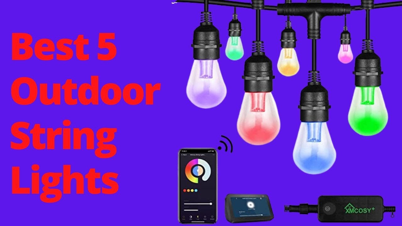 Best 5 Outdoor String Lights 2022 ? Top best 5 Outdoor String Lights