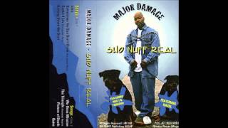 Major Damage &quot;Sho Nuff Real&quot;