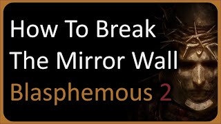 How To Break the Mirror in Two Moons in Blasphemous 2 | Detailed Guide Wealth