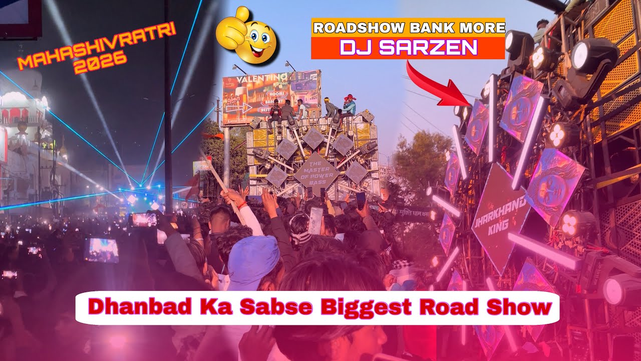 Bank More Dhanbad Mahashivraatri Big Road Show😱#djsarzen Dhanbad Roadshow 