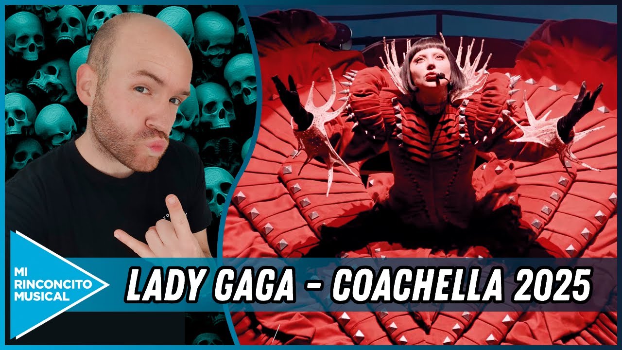 Lady Gaga - Coachella 2025 (REVIEW). Un gran setlist, mucha energía y