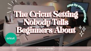 I Wish I Knew About This Cricut Setting Sooner…