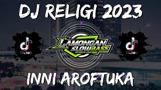 DJ SHOLAWAT INNI AROFTUKA SLOW FULL BASS