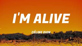 Céline Dion - I'm Alive (Lyrics)
