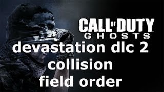 COD Ghosts Devastation Dlc 2 Collision Field Order Wealth