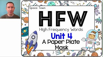 Unit 4: High Frequency Words (HFW)