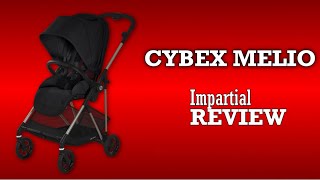 Cybex Melio, An Impartial Review: Mechanics, Comfort, Use