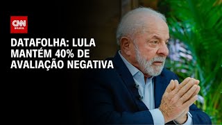 Datafolha Lula Mantém 40% De Avaliação Negativa Positiva Cai Para 29% Agora Cnn