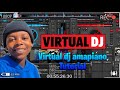 Virtual dj amapiano tutorial 2024