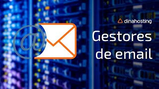 Ayuda dinahosting | Gestores de correo electrónico gratis o de pago, ¿qué elegir?