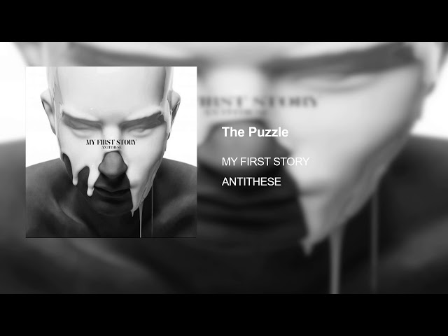 MY FIRST STORY - THE PUZZLE [ANTITHESE] [2016] - YouTube