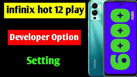 infinix hot 12 play developer option setting | how to enable developer option in infinix hot 12 play