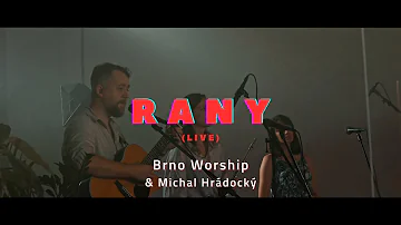 Rany - Michal Hrádocký & Brno Worship (Live)