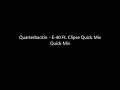 Quarterbackin E 40 Ft Clipse Quick Mix mp3