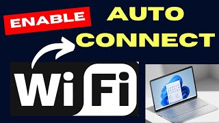 Enable Auto Coonect WiFi Network on Windows 11 / 10 screenshot 5