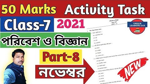 Class-7, Science (পরিবেশ ও বিজ্ঞান) Part-8//50 Marks Activity Task, November//@Unique Learning Lab