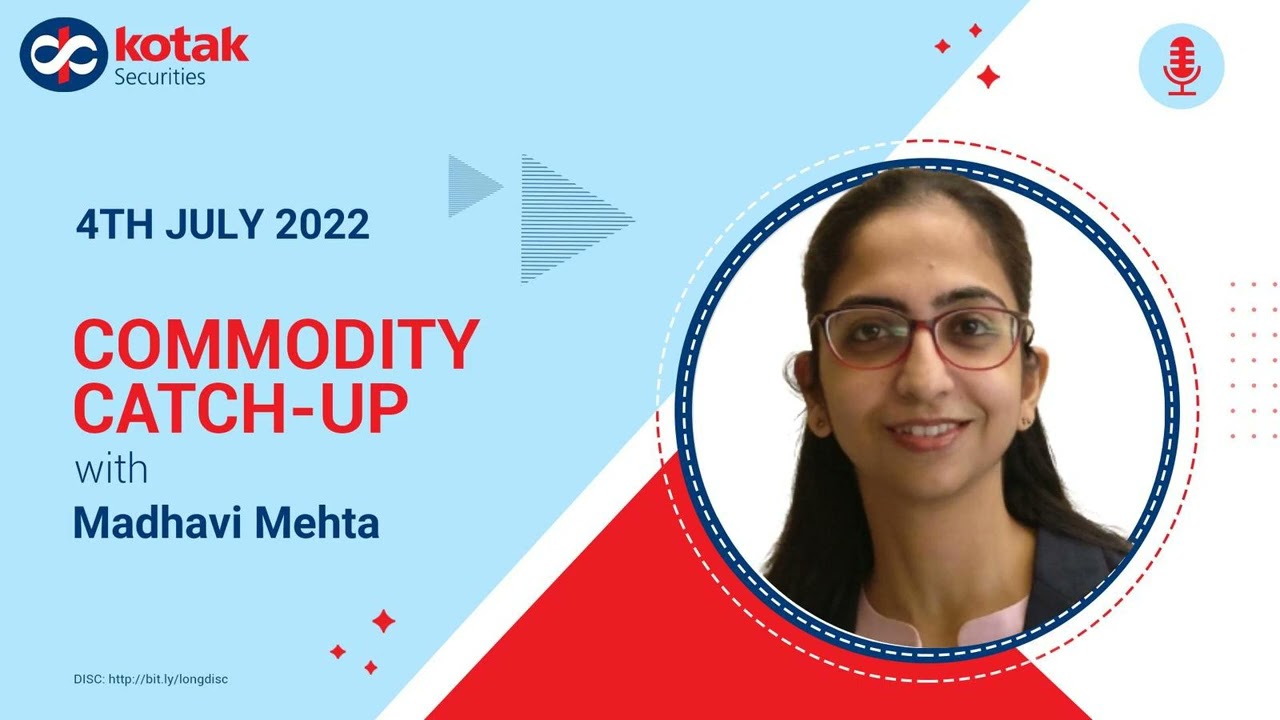 Weekly Market Analysis and Outlook- Metals and Energy - 04th-8th July 2022