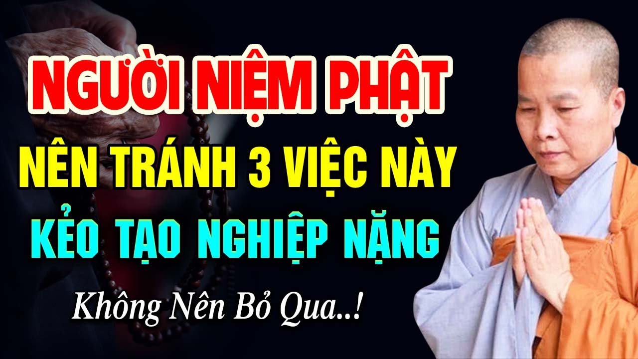 Người Niệm Phật Tránh Phạm 3 Việc Này KẺO TẠO NGHIỆP RẤT NẶNG | SC. Thích Nữ Như Lan