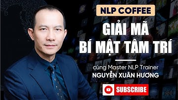 NLP COFFEE 2025 - GIẢI MÃ BÍ MẬT TÂM TRÍ