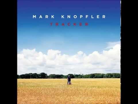 Mix - Tracker-deluxe-version-mark-knopfler