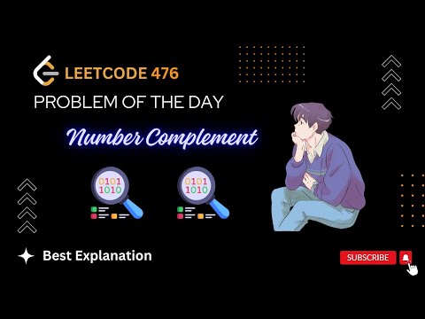 476. Number Complement | Bit manipulation |  Leetcode POTD Explained