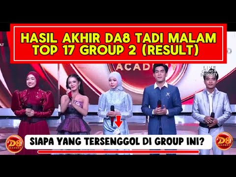 YANG TERSENGGOL TOP 17 GROUP 2 RESULT DA8 TADI MALAM | HASIL AKHIR DANGDUT ACADEMY 8