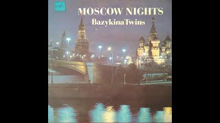 Сестры Базыкины. Московские ночи. Bazykina twins. Moscow nights. Пластинка. Vinyl