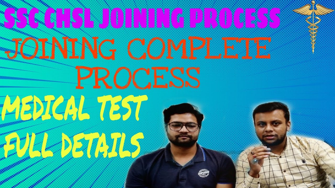 SSC CHSL 2018 Joining Process // Complete Process // Medical Test and Police Verification details