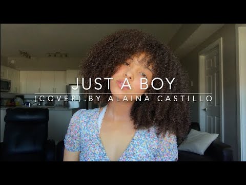 Just a Boy (cover) By Alaina Castillo