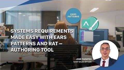 Systems Requirements made easy with EARS patterns and RAT – AUTHORING Tool