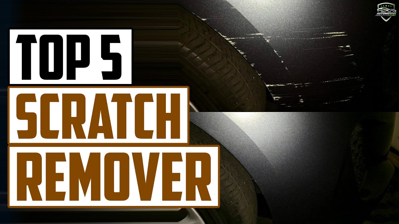 Best Car Scratch Remover [2022] Top 5 Best Scratch Remover for Car