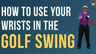 How To Use Your Wrists In The Golf Swing 🔥 To Improve Consistency 🔥